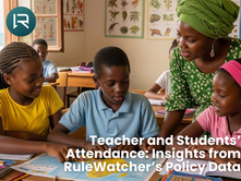 Teacher and Students’ Attendance: Insights from RuleWatcher’s Policy Data