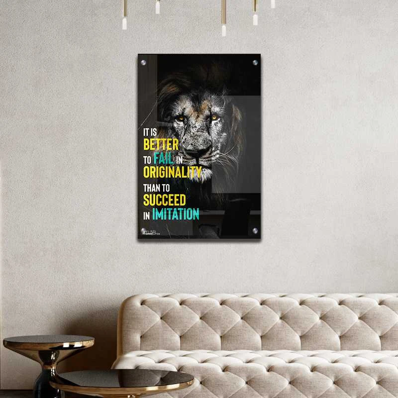 תמונת השראה על זכוכית לחדר נוער It is better to fail in originality then to succeed in Imitation הדפס מיוחד על זכוכית בנושא מוטיבציה - דגם Galvtm46p2610