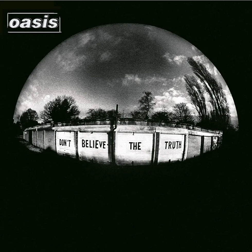 Oasis • Don't Believe The Truth