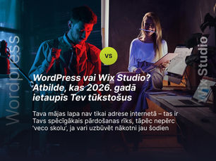 Mājas lapu izstrāde 2026 - Wix Studio pret WordPress. Kuru platformu izvēlēties Tavai biznesa izaugsmei?