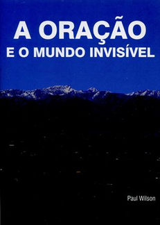 A Oração e o Mundo Invisível