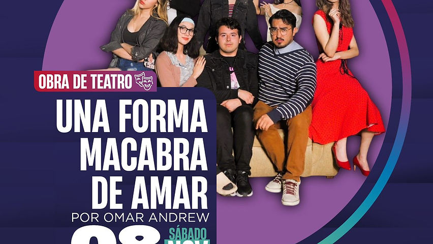 este viernes y sabado presentaran la puesta en escena una forma macabra de amar