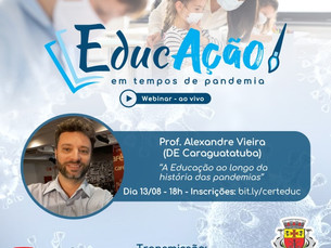 Secretaria de Educação de Caraguatatuba convida professores para participar do Webinar: EducAção em