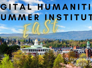 Digital Humanities Summer Institute – East