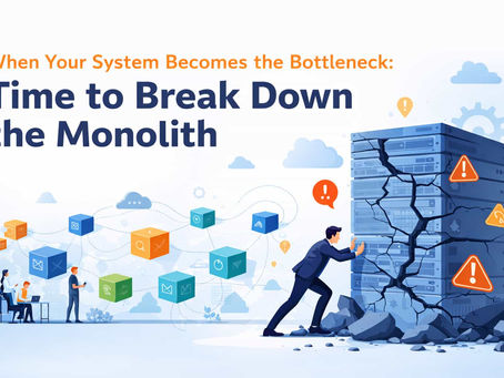 When Your System Becomes the Bottleneck: Business Signals It’s Time to Break Down the Monolith