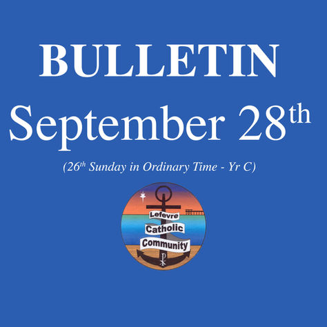 Bulletin: September 28th (26th Sunday in Ordinary Time - Yr C)