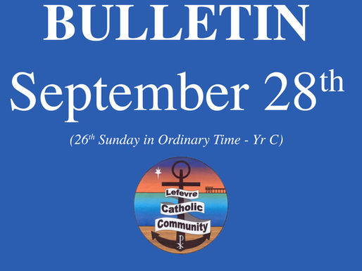 Bulletin: September 28th (26th Sunday in Ordinary Time - Yr C)