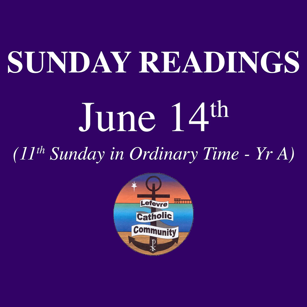 Sunday Readings: June 14th (11th Sunday in Ordinary Time - Yr A)