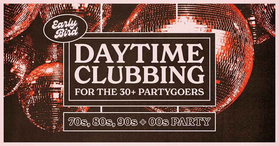 Daytime Clubbing For The 30+ Partygoers