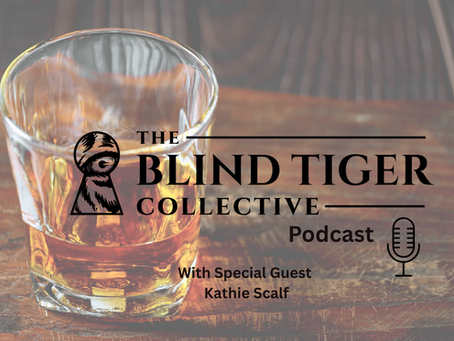 The Blind Tiger Podcast W/ Kathie Scalf