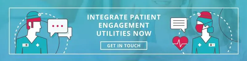 Integrate Patient Engagement Utilities Now - Contact Us