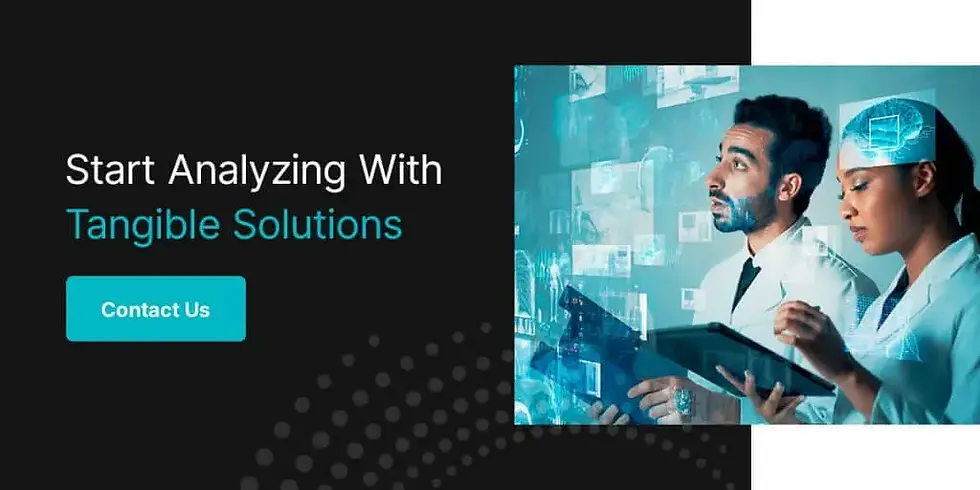 Start Analyzing With Tangible Solutions
