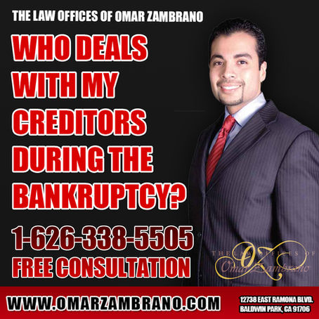 Who deals with my creditors During the bankruptcy?