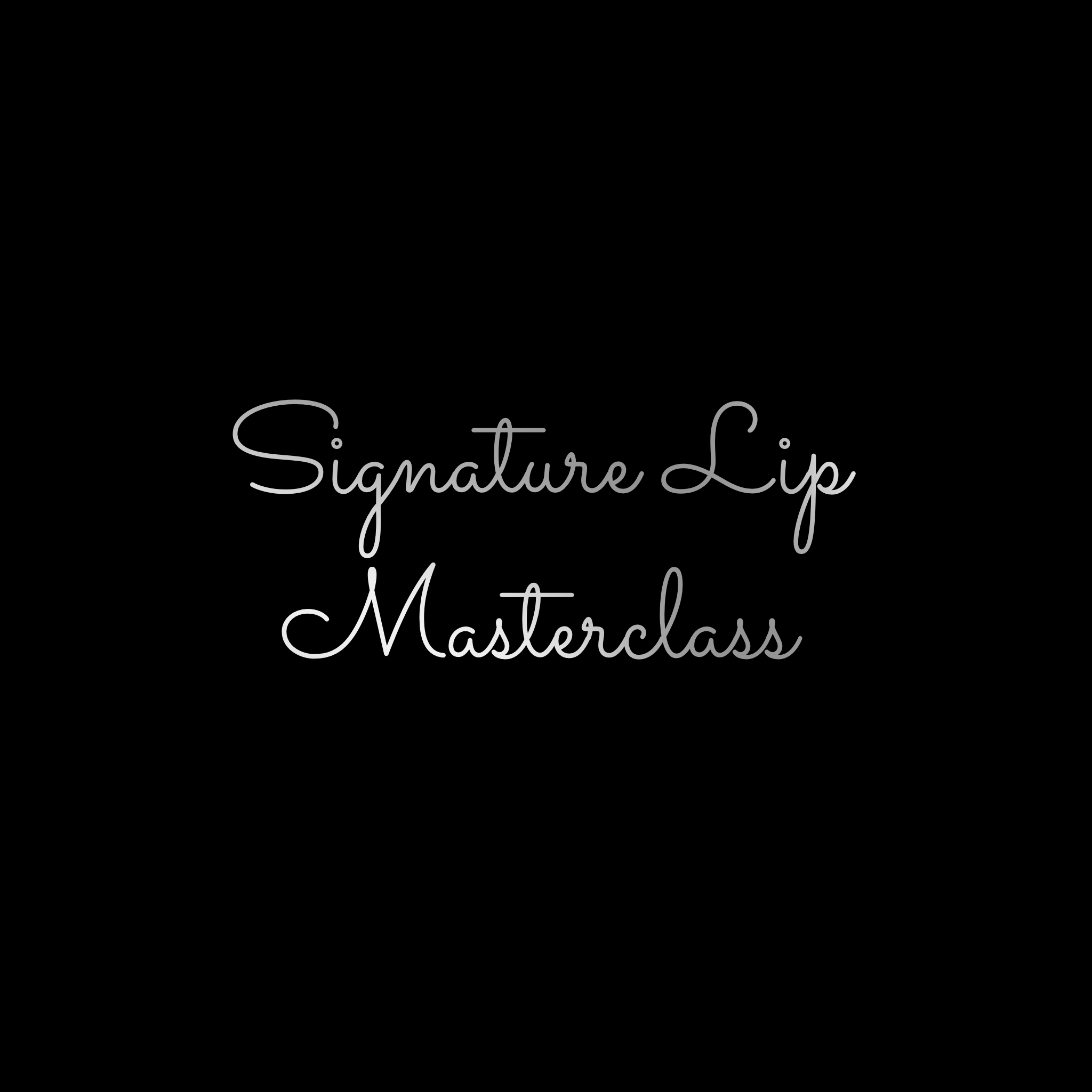 Signature Lip Masterclass