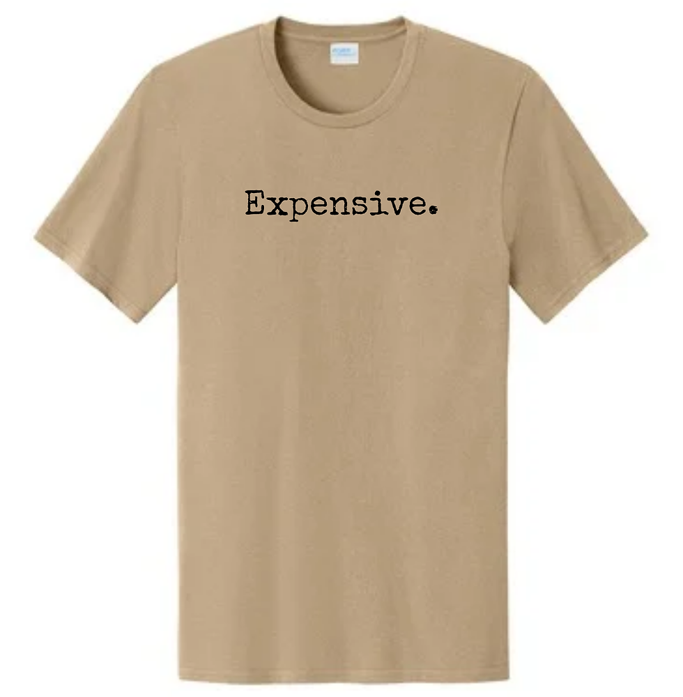 Thumbnail: Expensive. - Unisex T-Shirt