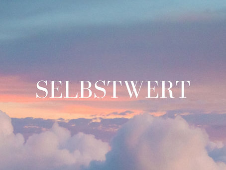 Deinen Selbstwert steigern