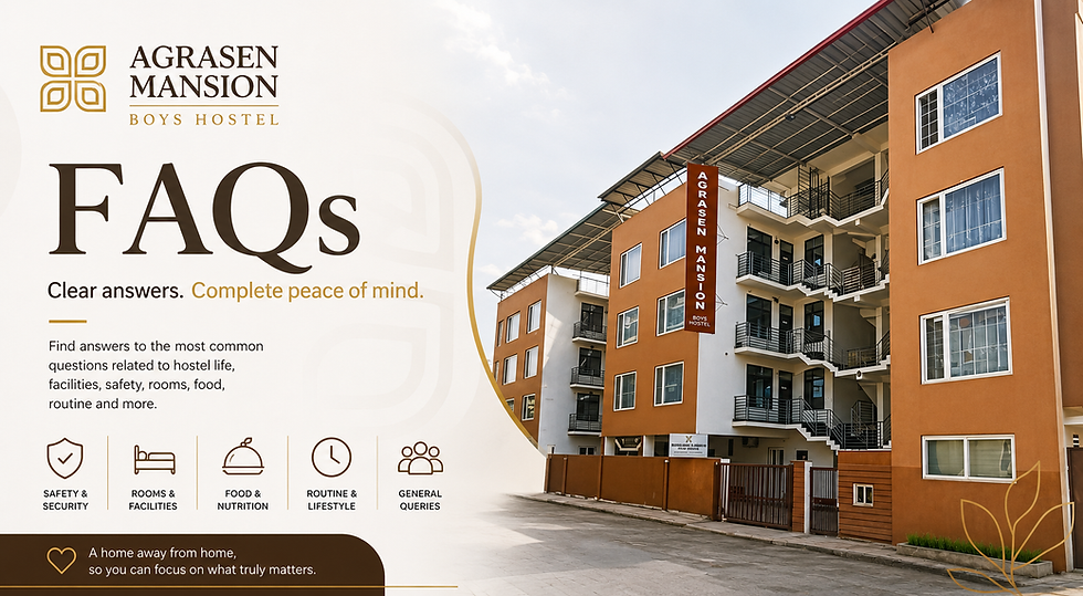 Hostel FAQs Near UPES Dehradun | Agrasen Mansion Boys Hostel