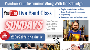 YouTube LIVE Band Class SUNDAYS with Dr. Selfridge