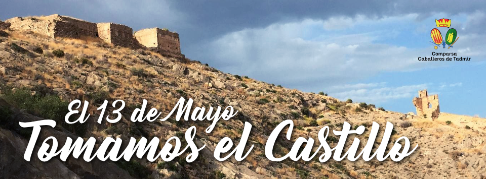 castillo, Orihuela, toma del castillo, Tadmir, Caballeros de Tadmir, Comparsa, comparsa, moros y cristianos,