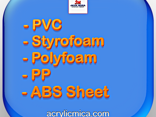 PT. Jaya Alam Persada (Jaya Mika) Sell PVC, Styrofoam, Polyfoam, PP & ABS Sheet