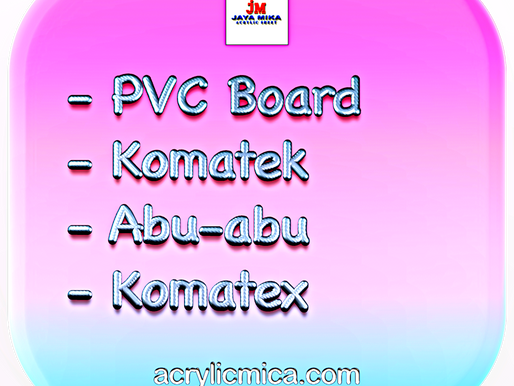 PT. Jaya Alam Persada (Jaya Mika) Sell PVC Board, Komatek, Abu-abu & Komatex