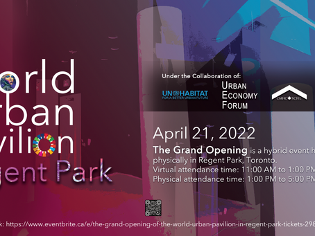 Save the Date: Grand Opening of The World Urban Pavilion in Regent Park - April 21, 2022