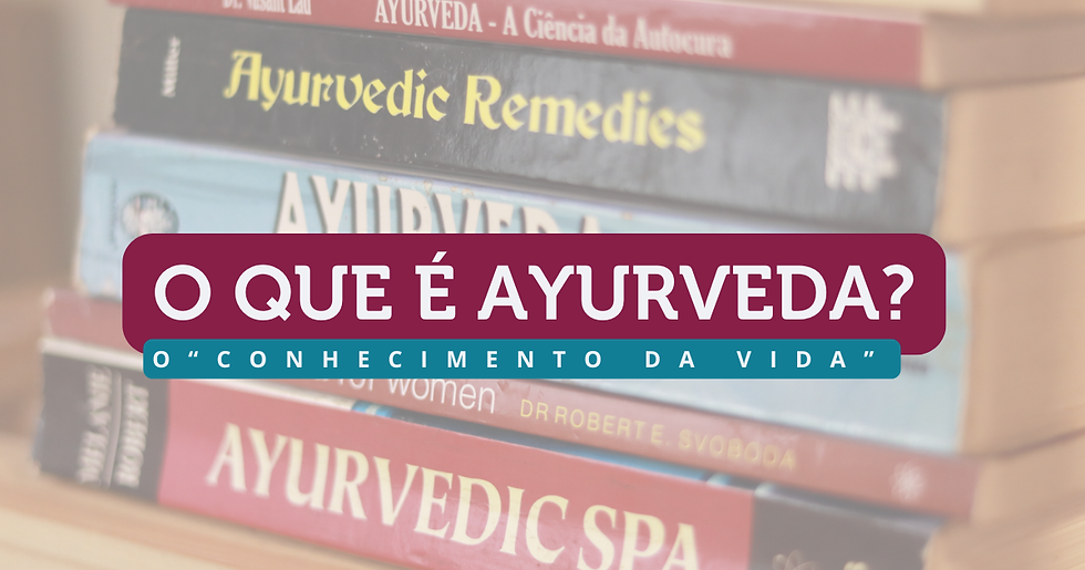 o que é Ayurveda