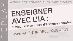 Retour sur... "Un cours d'écriture créative avec l'IA", avec Valentin Decloquement