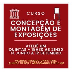Curso de Exposições - Ateliê Um, PoA/RS