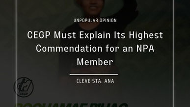UNPOPULAR OPINION | CEGP Must Explain Its Highest Commendation for an NPA Member