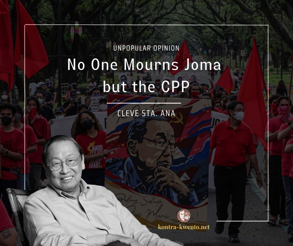 UNPOPULAR OPINION | No One Mourns Joma but the CPP