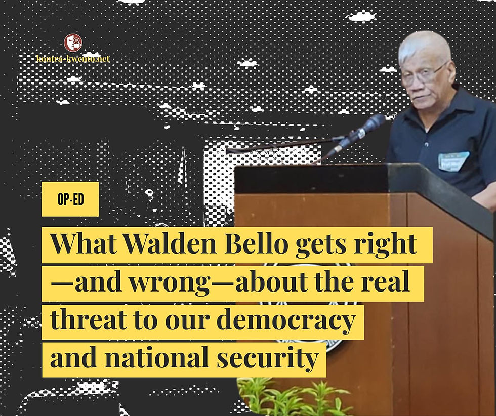 What Walden Bello gets right—and wrong—about the real threat to our democracy and national security