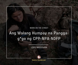 Ang Walang Humpay na Pangga-g*go ng CPP-NPA-NDFP