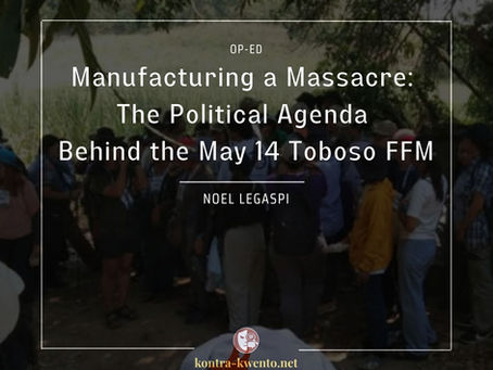Manufacturing a Massacre: The Political Agenda Behind the May 14 Toboso FFM