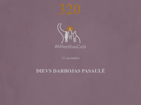 "Mīlestības ceļā" 320. diena