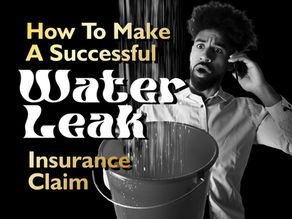 How to make a successful water leak insurance claim