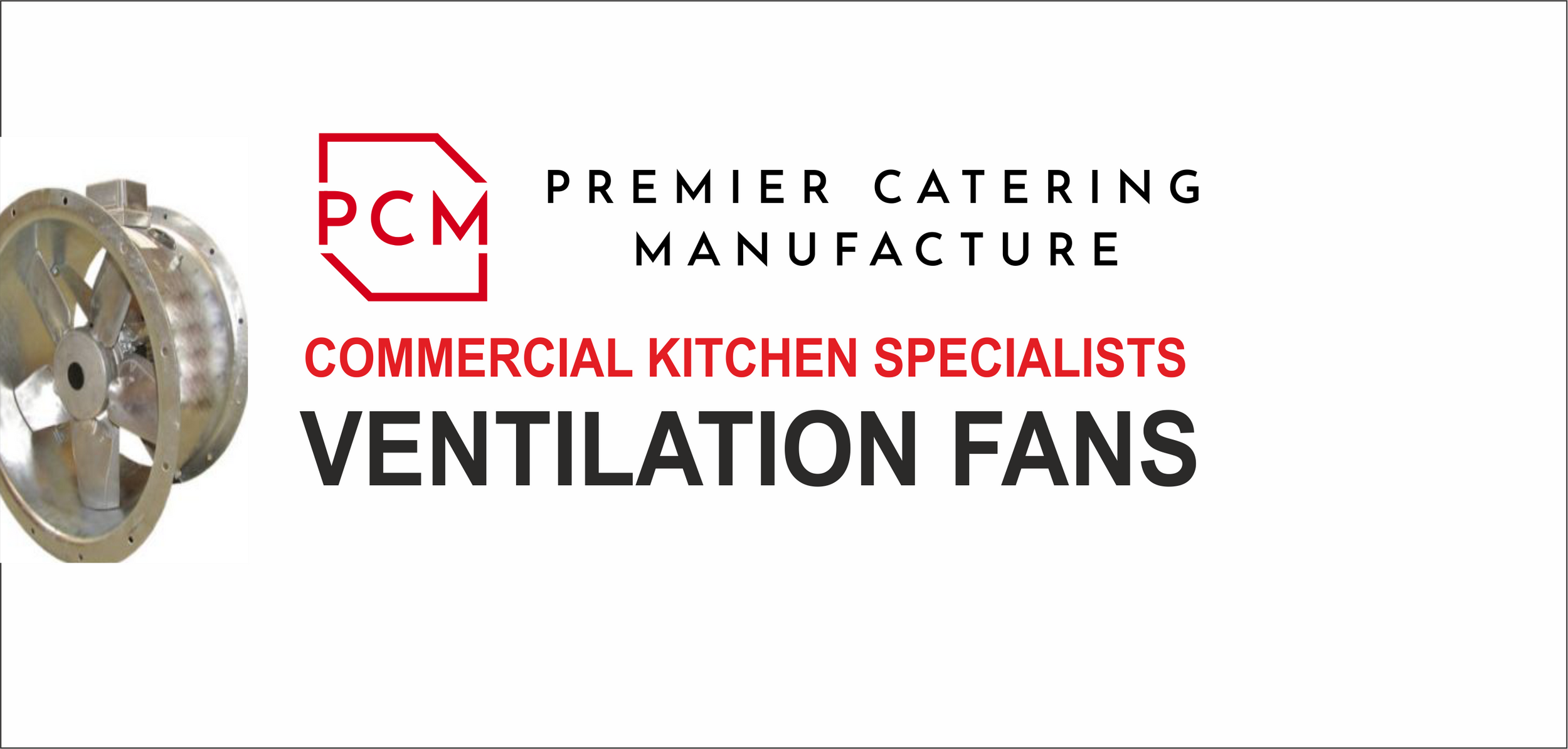 Commercial Kitchen Fans | Premier Catering | Ventilation Fans