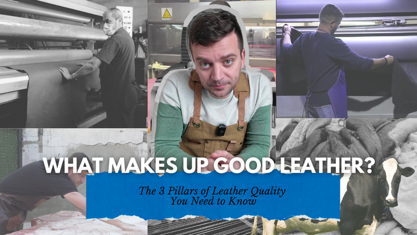The 3 Pillars of Leather Quality You Need to Know