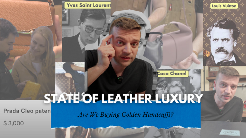 State of Leather Luxury - Are We Buying Golden Handcuffs?
