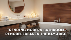 Trending Modern Bathroom Remodel Ideas in the Bay Area 2026