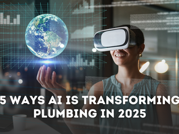 5 Ways AI Is Transforming Plumbing in 2025