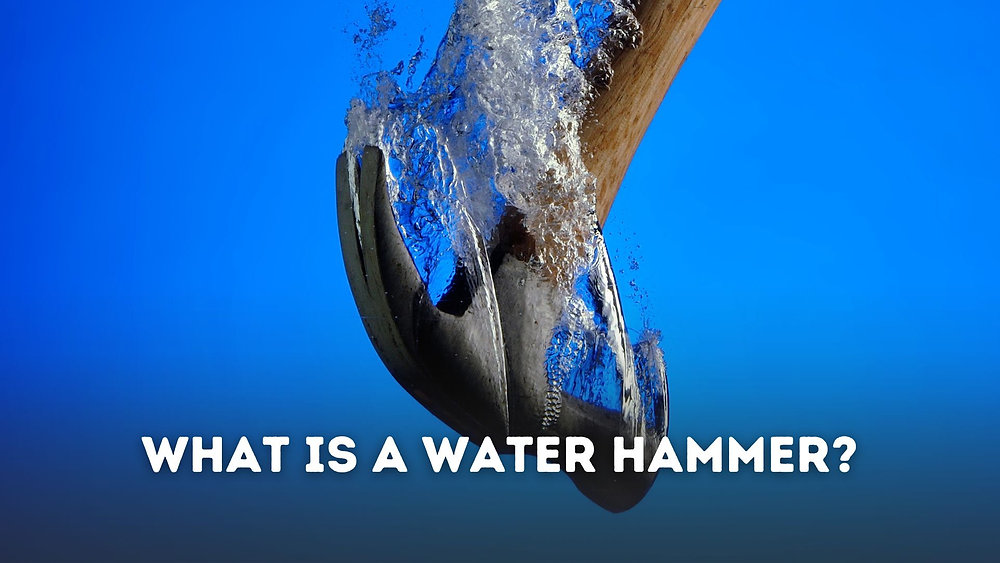 What is a water hammer? How to fix water hammer?