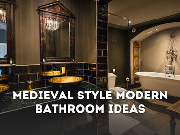 Medieval Style Modern Bathroom Ideas