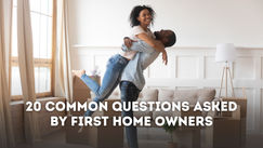 20 Common Questions Asked by First Home Owners