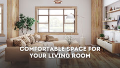 How To Decorate And Create A Comfortable Space For Your Living Room?