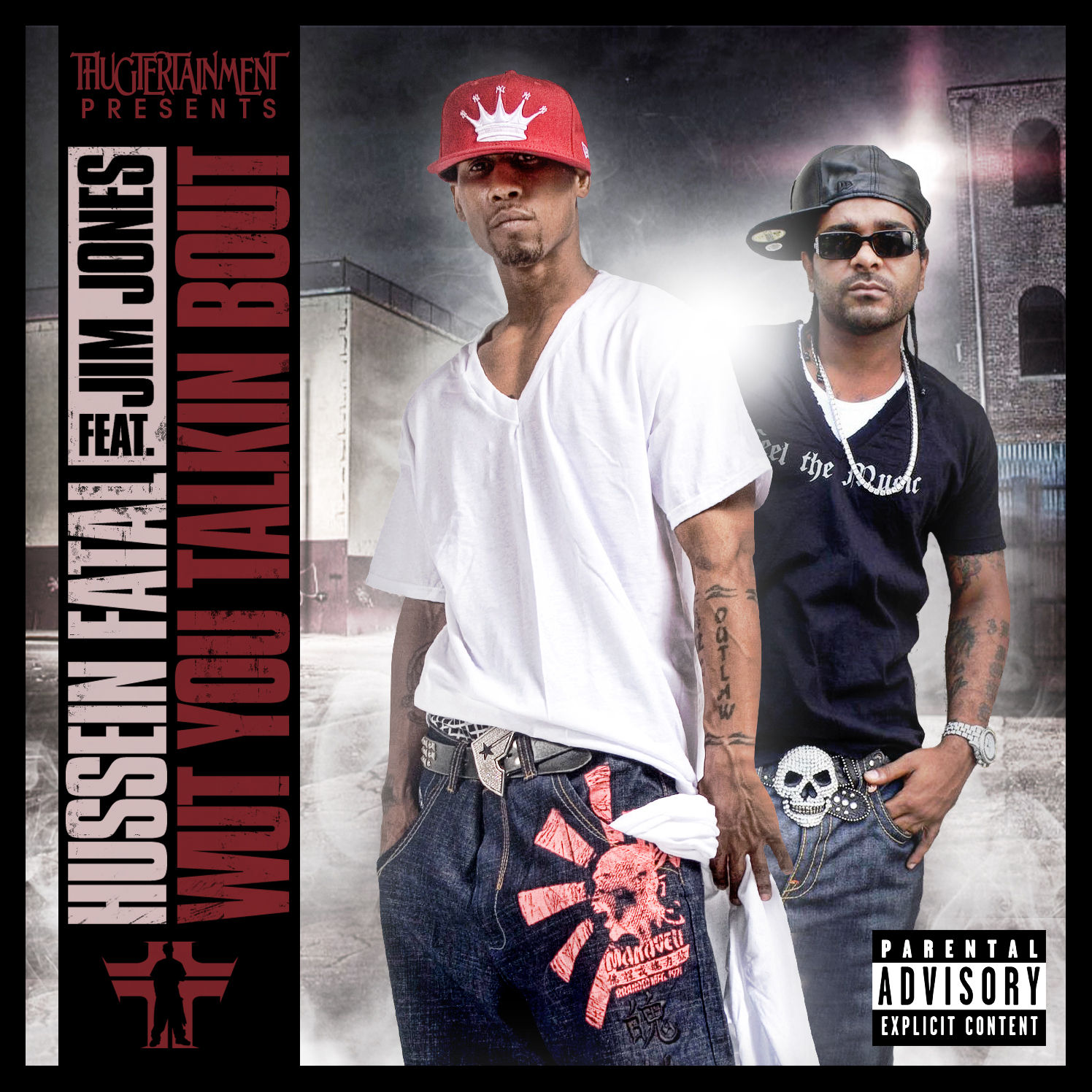 Hussein Fatal Feat. Jim Jones - Wut You Talkin Bout - Single
