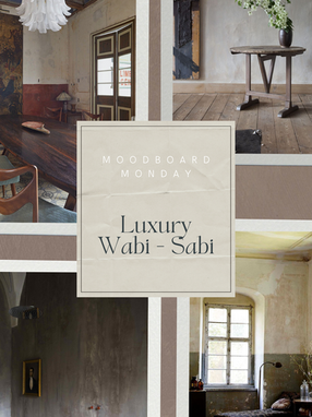 New Series! Moodboard Mondays - Luxury WabiSabi