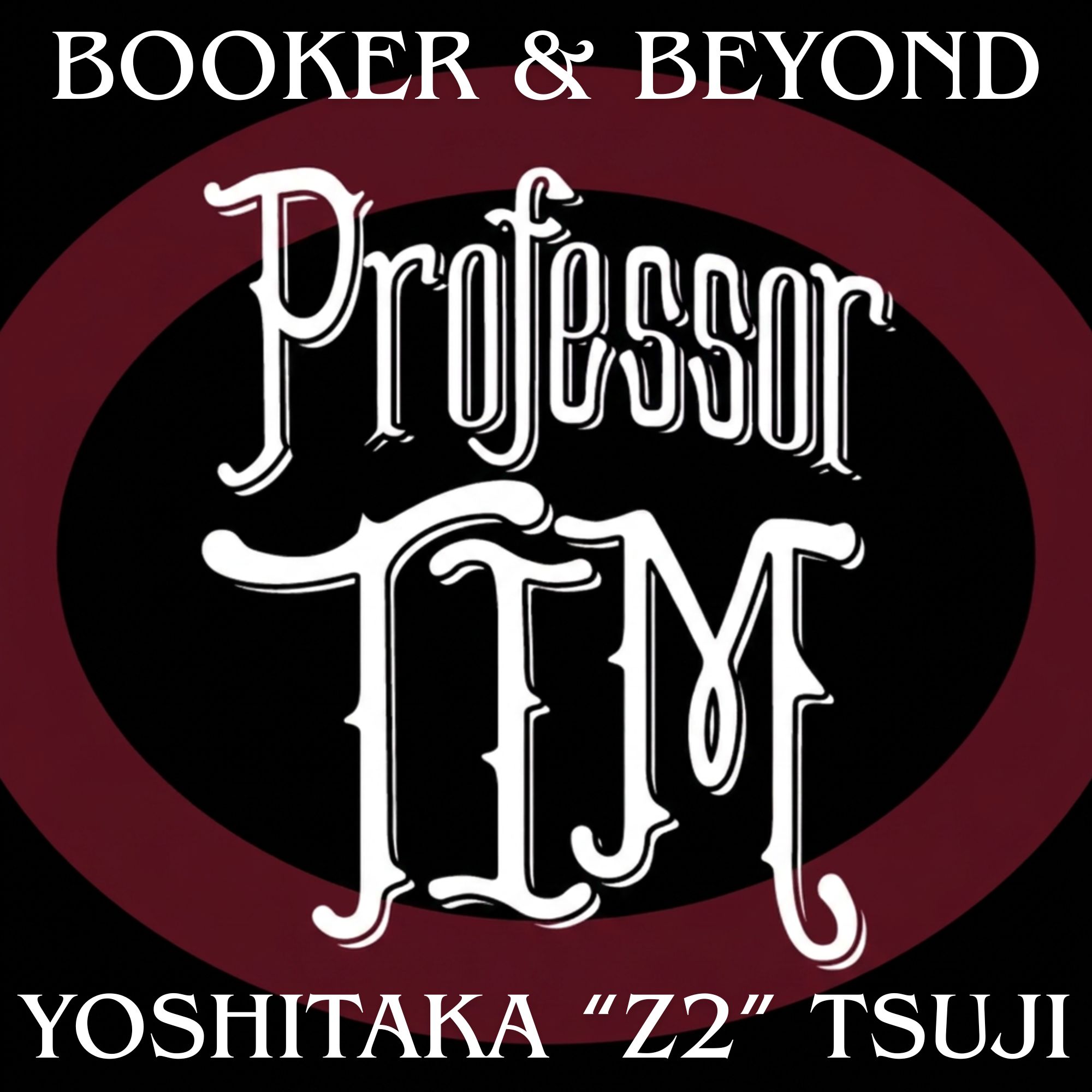 Booker & Beyond - Yoshitaka "Z2" Tsuji artwork from Maple Leaf Bar