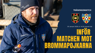 Inför träningsmatchen mot Brommapojkarna 