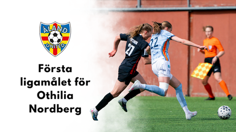 Första ligamålet för Othilia Nordberg